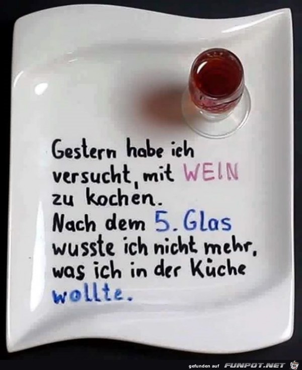 Gestern habe ich versucht zu kochen