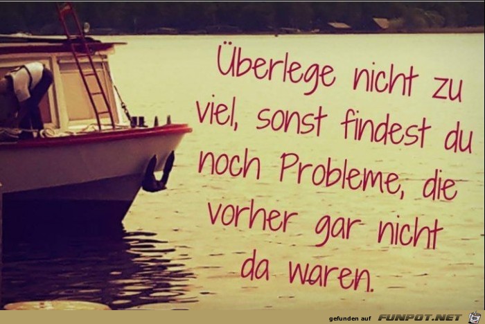 ueberlege nicht ueberlege nicht