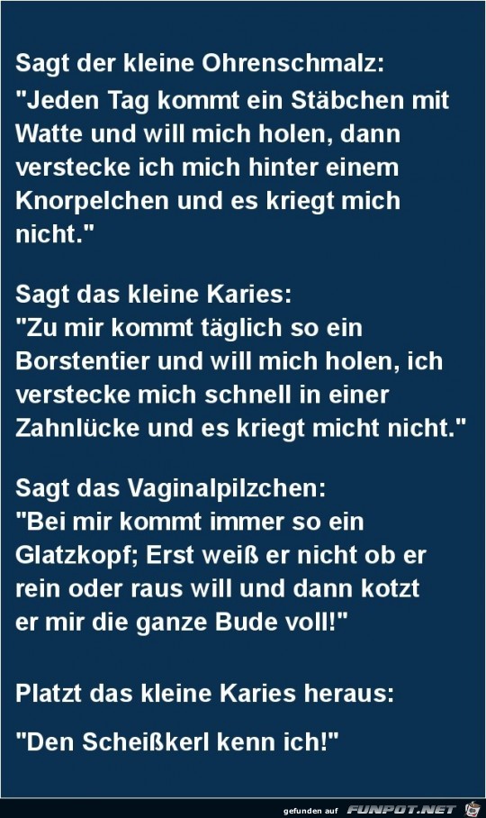 sagt der kleine Ohrenschmalz