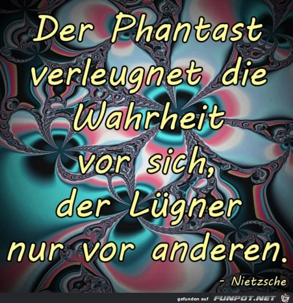 Der Phantast verleugnet...