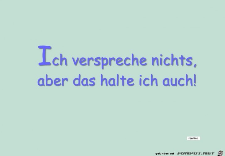 Ich verspreche nichts Ich verspreche nichts
