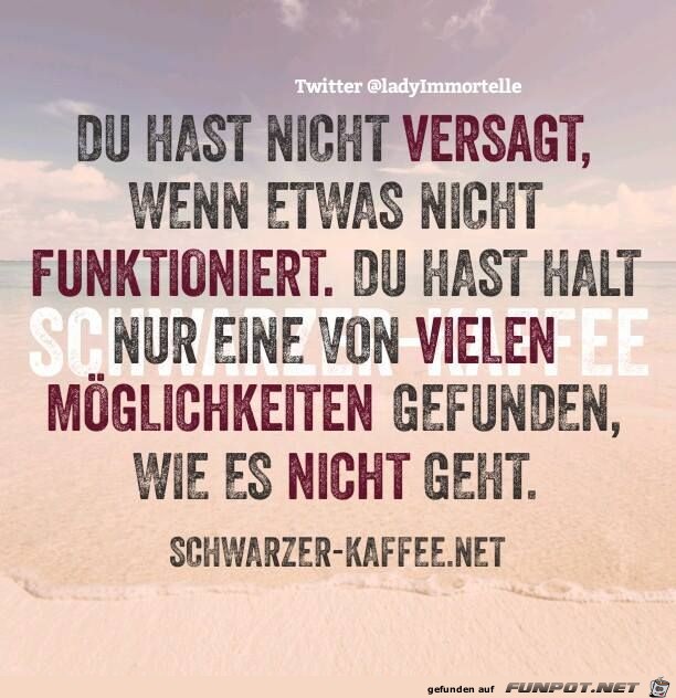 Du hast nicht versagt wenn etwas schief geht Du hast nicht versagt wenn etwas schief geht