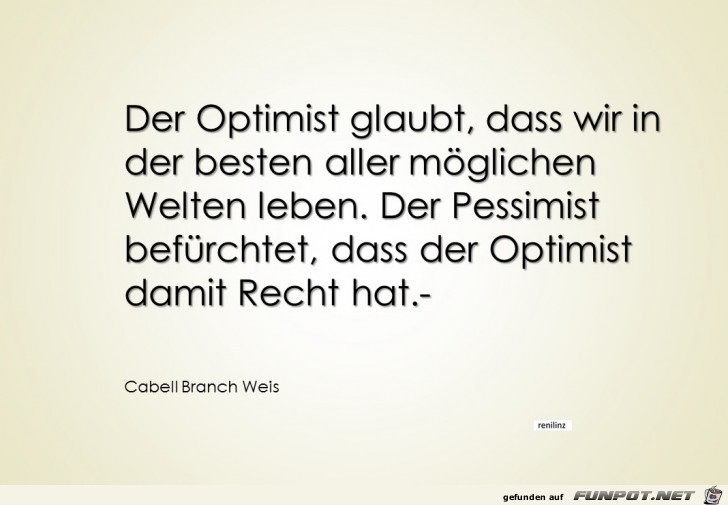 Der Optimist glaubt