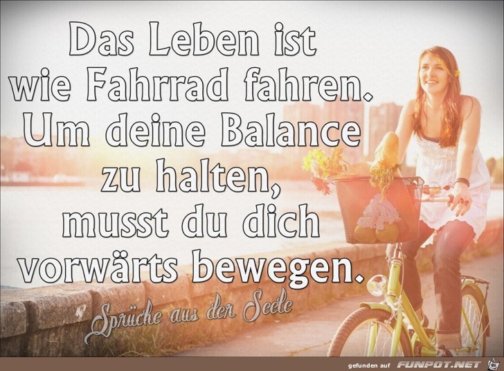 Das Leben ist wie Fahrrad fahren