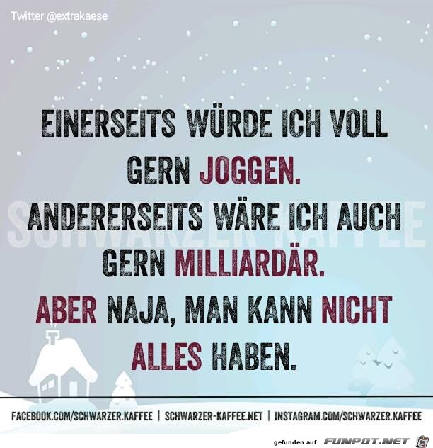 Man kann nicht alles haben Man kann nicht alles haben
