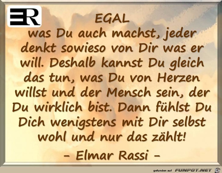 Egak was du machst Egak was du machst