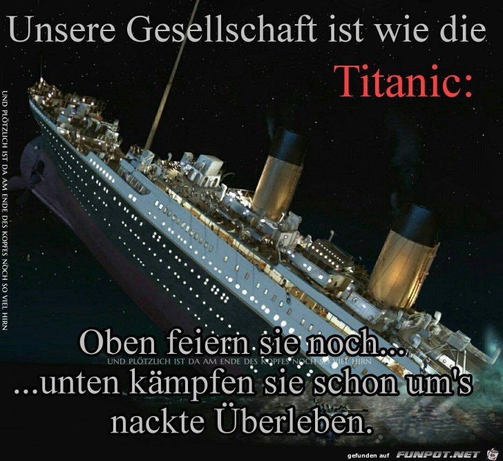 Wie auf der Titanic Wie auf der Titanic