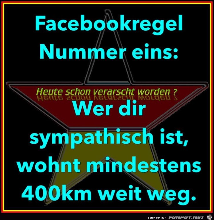 Facebook-Regel Nr. 1 Facebook-Regel Nr. 1