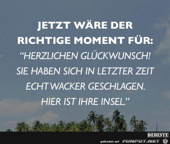 der richtige Moment der richtige Moment