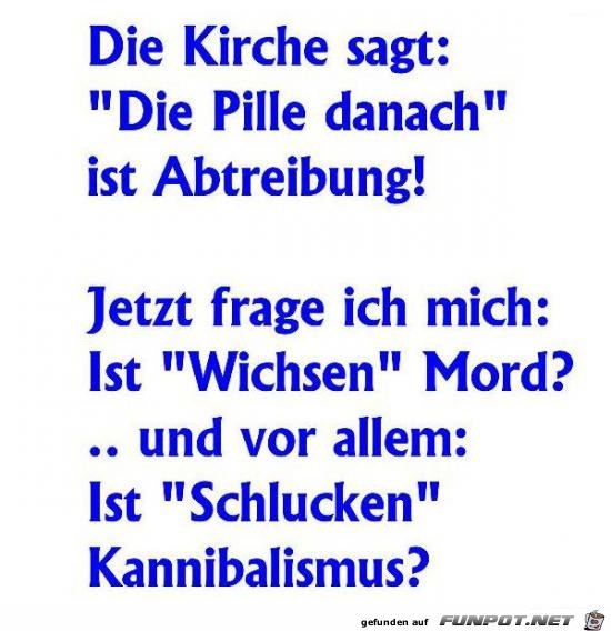die Kirche sagt die Kirche sagt
