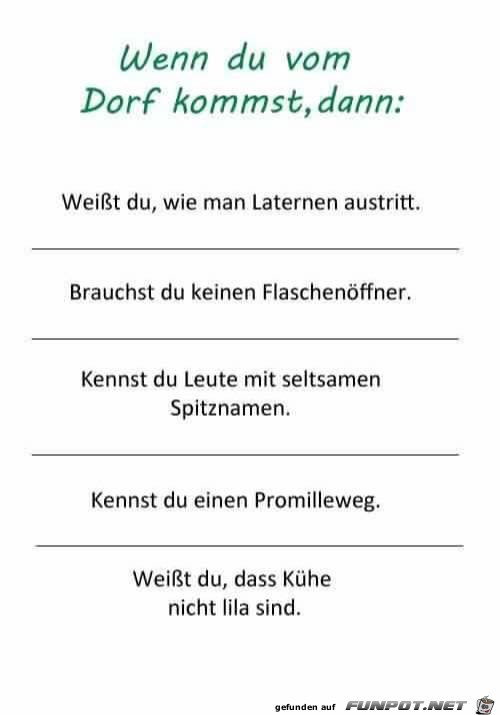Wenn Du vom Dorf kommst Wenn Du vom Dorf kommst