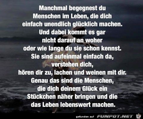 Manchmal begegnest du Menschen Manchmal begegnest du Menschen