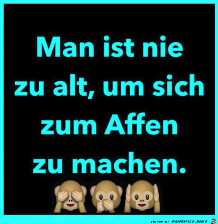 Man ist nie zu alt