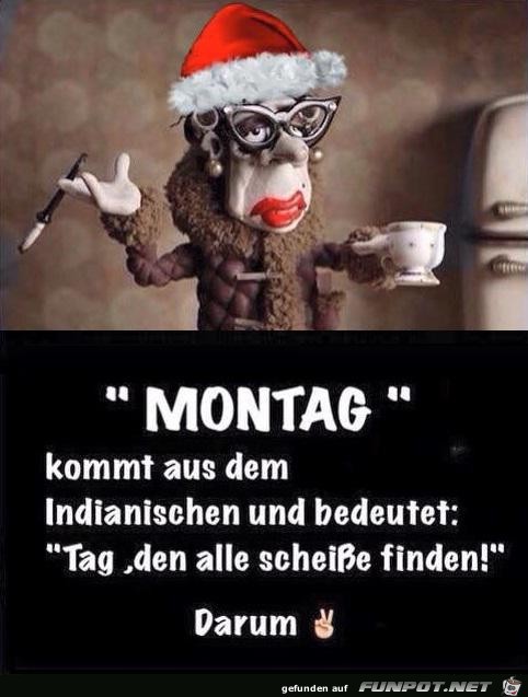 Montag kommt aus dem indianischen Montag kommt aus dem indianischen
