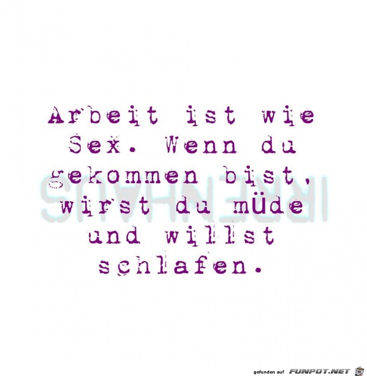 Witziges Bild Arbeit Ist Wie Sex Funpot 