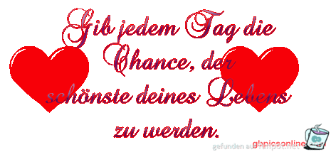 gib jeden Tag gib jeden Tag