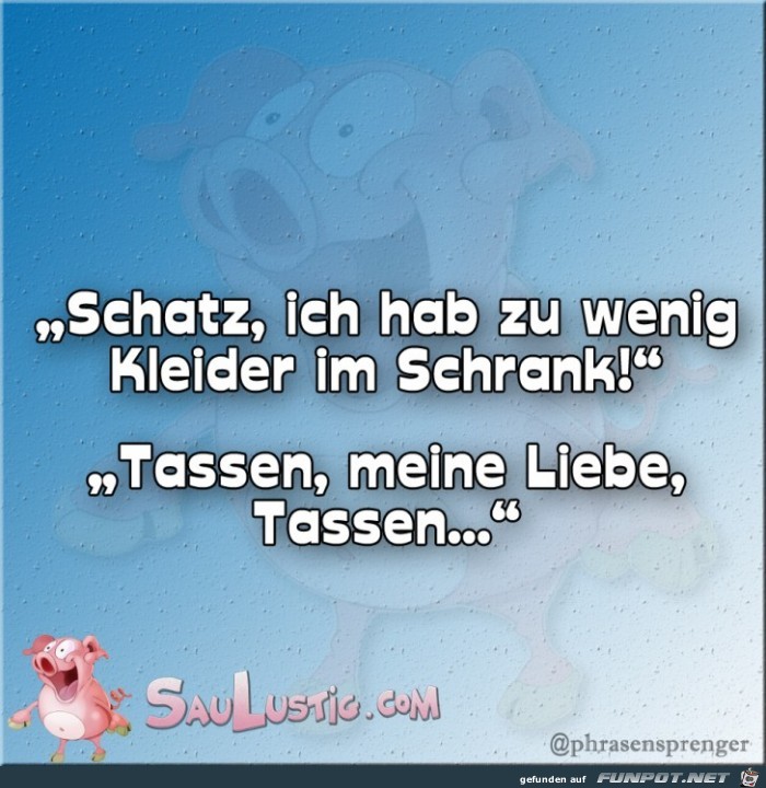 Schatz-ich-habe-zu-wenig-Kleider-im-Schrank Schatz-ich-habe-zu-wenig-Kleider-im-Schrank