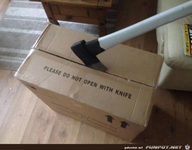 Nicht mit dem Messer öffnen Nicht mit dem Messer öffnen
