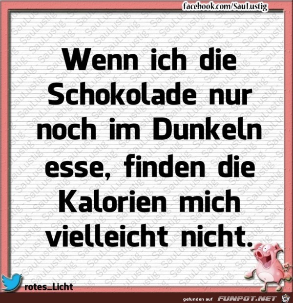 Wenn ich die Schokolade Wenn ich die Schokolade