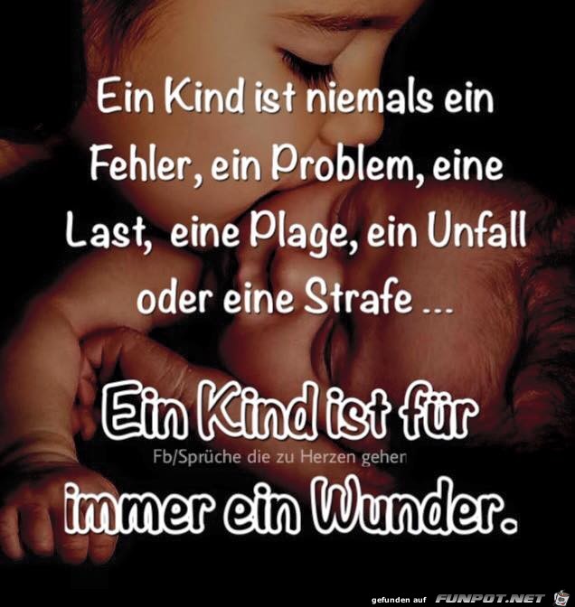 Ein Kind ist fuer immer ein Wunder