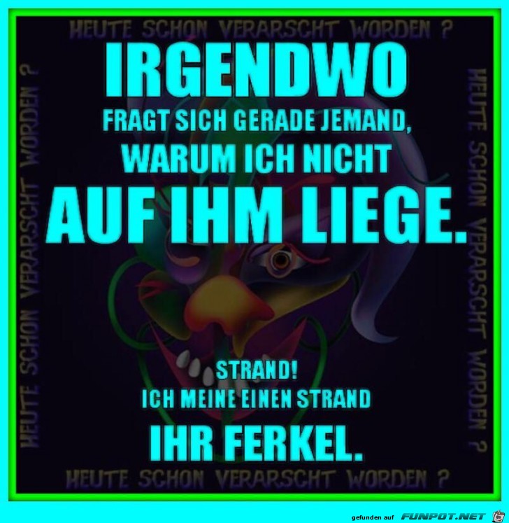 Irgendwo fragt sich jemand