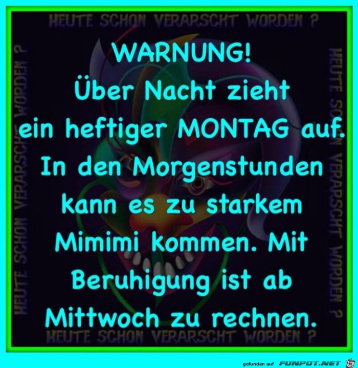 Warnung vor Montag!