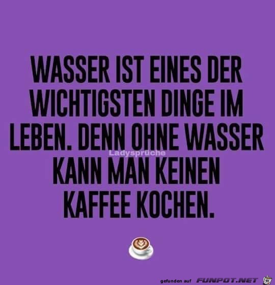Wasser ist wichtig Wasser ist wichtig