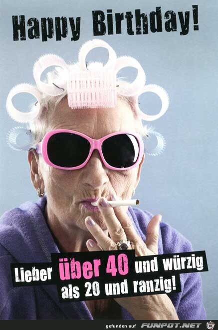 Happy birthday - über 40 Happy birthday - über 40