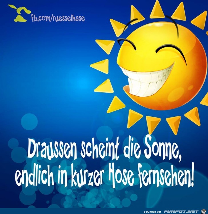 drauen scheint die Sonne