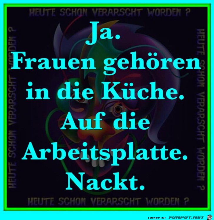 Frauen gehören in die Küche Frauen gehören in die Küche