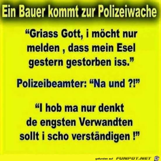 Ein Bauer zur Polizei Ein Bauer zur Polizei