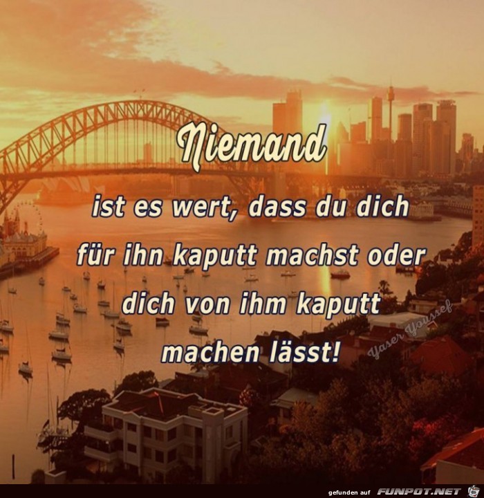 Niemand ist es wert