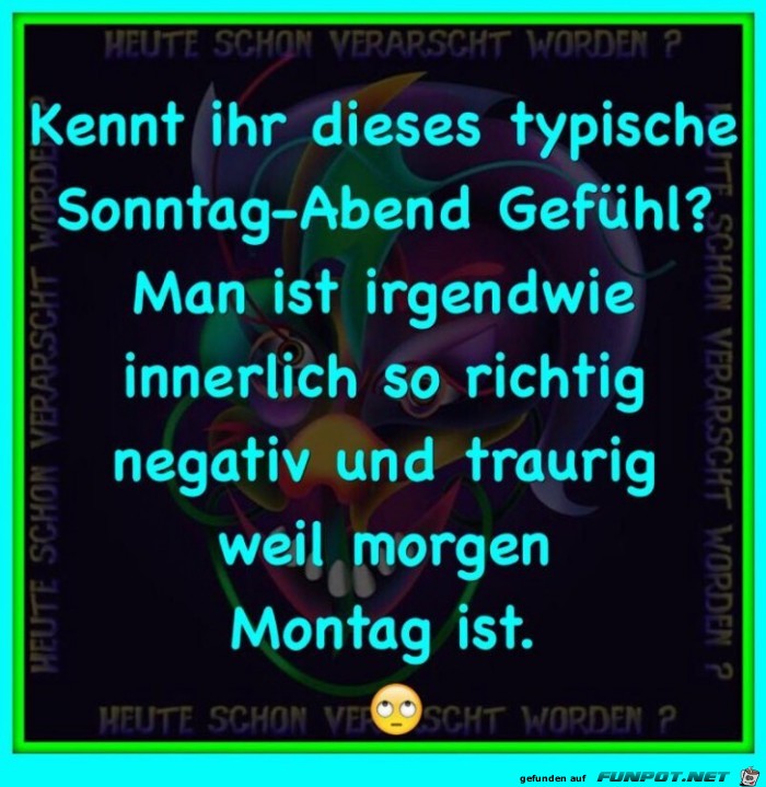 Typische Gefühl am Sonntag-Abend Typische Gefühl am Sonntag-Abend