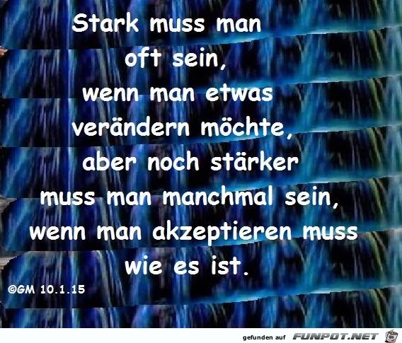 Stark muss man sein