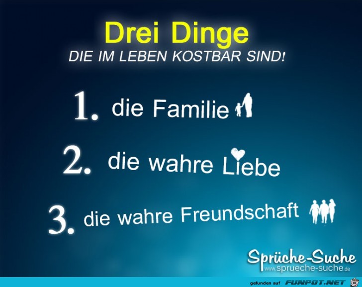 3 Dinge die im Leben kostbar sind 3 Dinge die im Leben kostbar sind