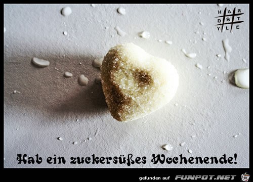 hab ein zuckersüßes WE hab ein zuckersüßes WE