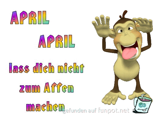 April - lass Dich nicht April - lass Dich nicht