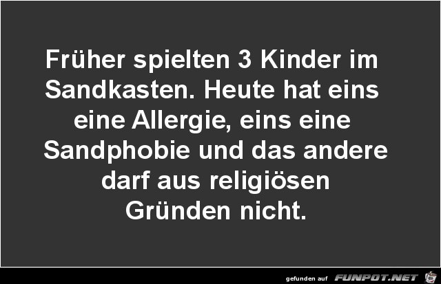 früher spielten 3 Kinder... früher spielten 3 Kinder...