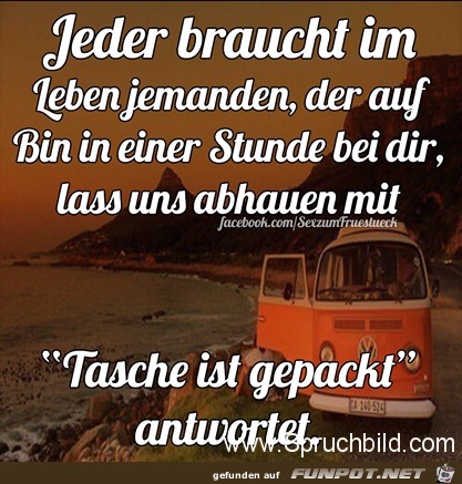 jeder braucht im Leben jemanden jeder braucht im Leben jemanden