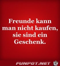 Freunde kann man nicht kaufen Freunde kann man nicht kaufen