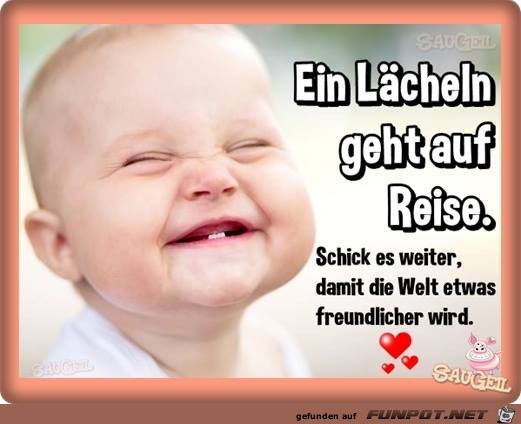 Ein Laecheln geht auf die Reise