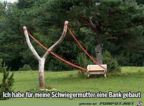 Gartenbank für die Schwiegermutter Gartenbank für die Schwiegermutter