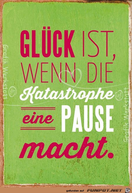 Glück ist Glück ist