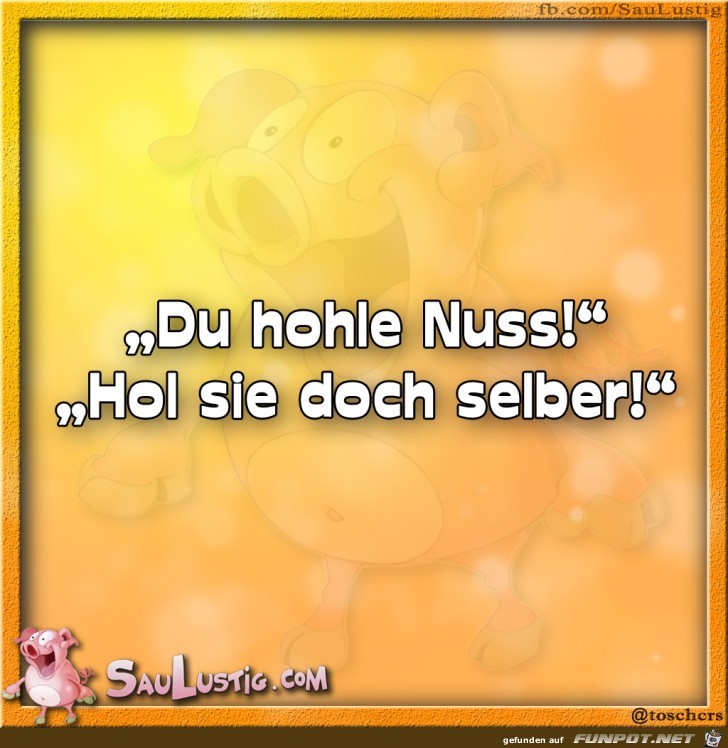 Du-hohle-Nuss Du-hohle-Nuss