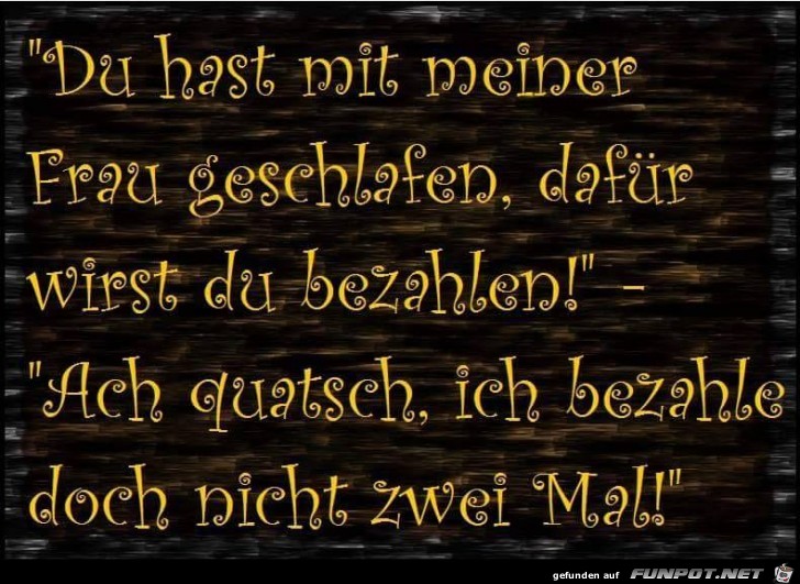 Bezahle nicht zwei mal Bezahle nicht zwei mal