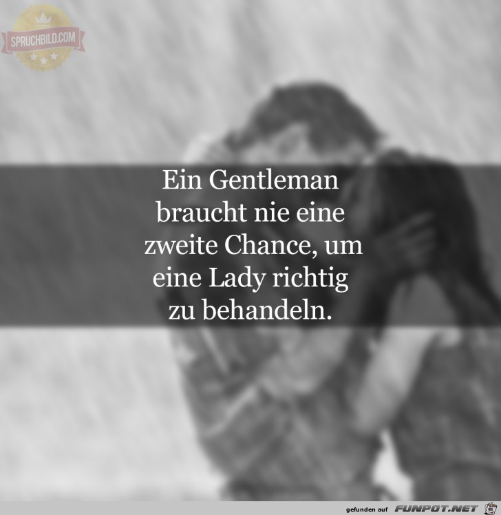 ein Gentleman braucht nie eine 