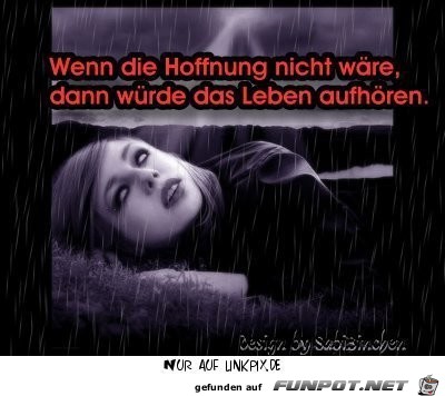 wenn die Hoffnung nicht waere wenn die Hoffnung nicht waere