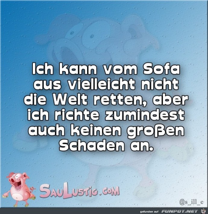 Ich kann vom Sofa aus Ich kann vom Sofa aus