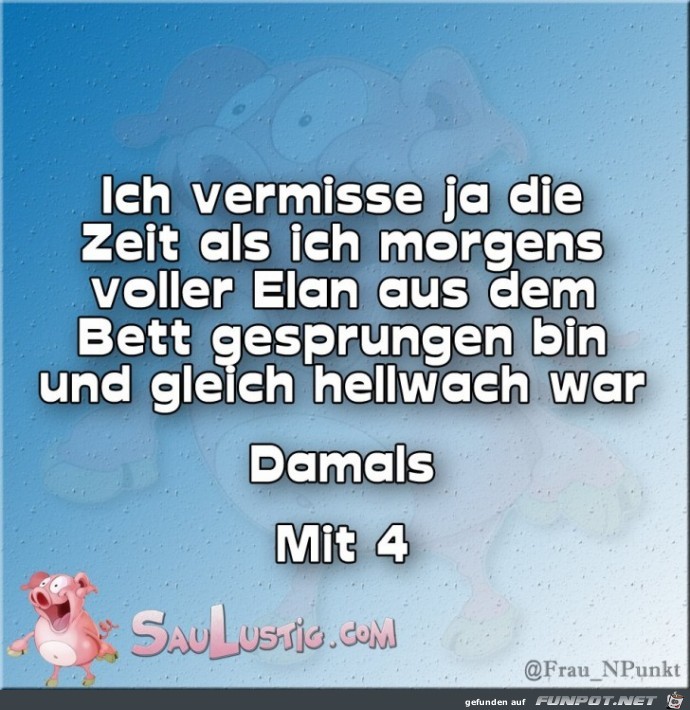 damals