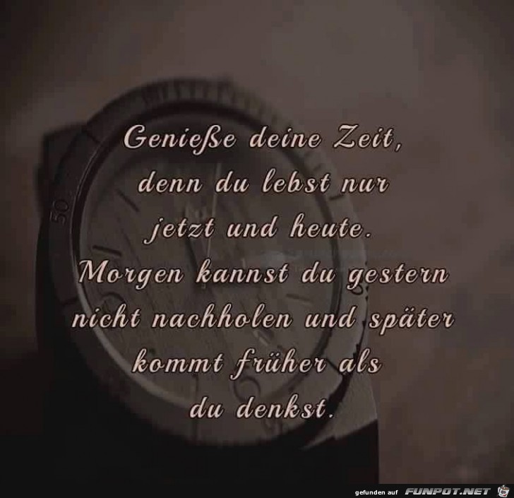 Geniesse deine Zeit